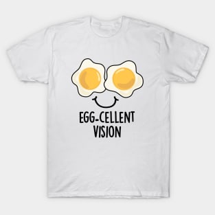 Egg-cellent Vision Cute Egg Pun T-Shirt